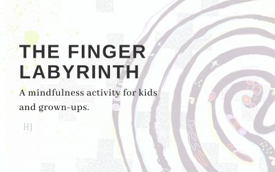 The Finger Labyrinth – A fun mindfulness activity